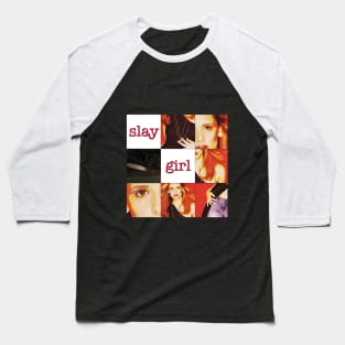 "Slay Girl" - Buffy the Vampire Slayer Baseball T-Shirt